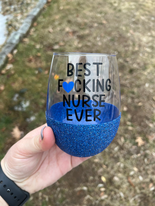 Best Nurse Ever Wine Glass